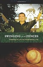 Swinging for the Fences: Choosing to Live an Extraordinary Life