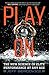 Play On: The New Science of Elite Performance at Any Age by