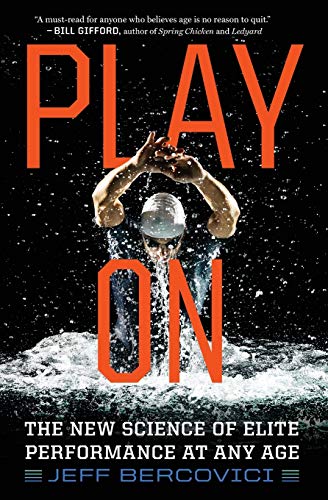 Ebook Play On: The New Science of Elite Performance at Any Age Z.I.P