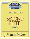 Thru the Bible Vol. 55: The Epistles (2 Peter) by 