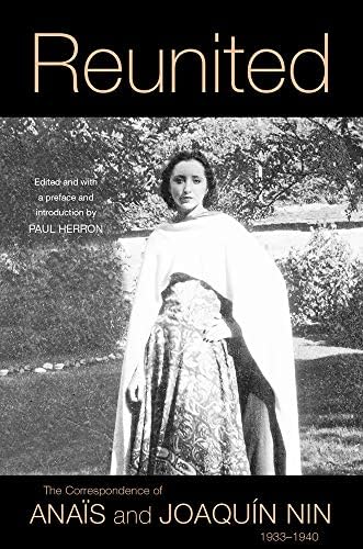 Amazon.com: Reunited: The Correspondence of Anaïs and Joaquín Nin