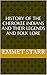 History of the Cherokee Indians and their legends and folk lore