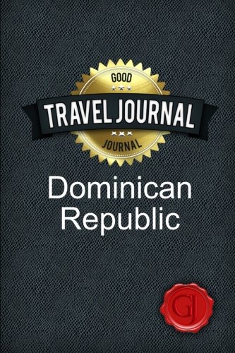 Travel Journal Dominican Republic by Good Journal