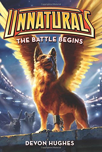 Unnaturals: The Battle Begins