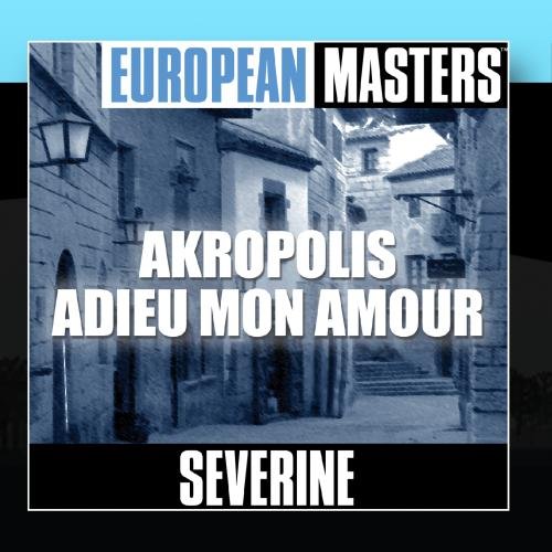 Severine - European Masters: Akropolis Adieu Mon Amour - Zortam Music