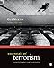 Essentials of Terrorism: Concepts and Controversies