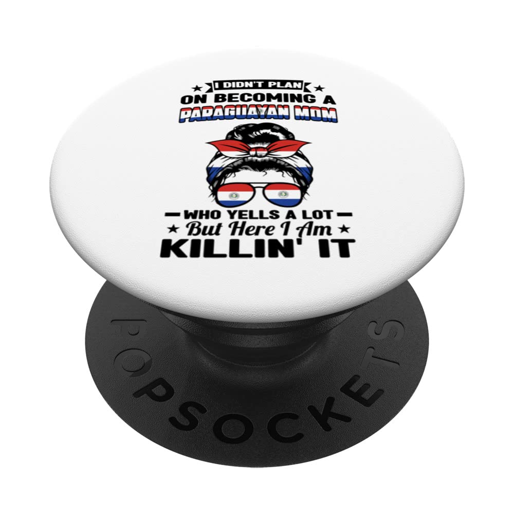 I didn't plan on becoming a paraguayan mom Paraguay mom PopSockets Swappable PopGrip