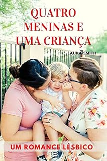 Livro Quatro meninas e Uma criança: Um romance lésbico