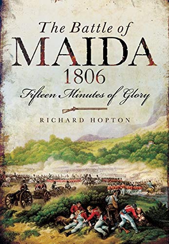 Battle of Maida, 1806 by Richard Hopton
