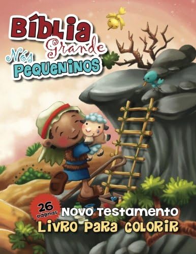 Bíblia Grande, Nós Pequeninos - Livro para Colorir: Novo Testamento - Livro para Colorir (Volume 3) (Portuguese Edition) (Portuguese) Paperback – October 15, 2014