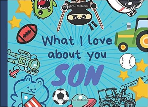 What I Love About You Son Fill In The Blank Love Book What I Love About My Son Plus Coloring And Drawing Pages For Kids Unique And Precious Gift For Your Kid