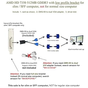Epic IT Service - AMD Radeon HD 7350 512MB low profile graphics card (half size bracket, dual VGA), fits slim / SFF size computer only Click Here