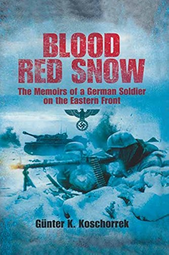 Download Blood Red Snow: The Memoirs of a German Soldier on the Eastern Front (English Edition) PDF