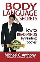 Body Language Secrets: How to Read Minds by Reading Bodies