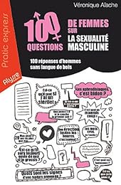 100 questions de femmes sur la sexualité masculine