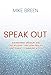 Speak Out : Awakening Mission and Discipleship through Private and Public Communication by