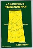 Front cover for the book A short history of Saskatchewan by Edward A. Whitcomb