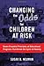 Changing the Odds for Children at Risk:Seven Essential Principles of Educational Programs That Break the Cycle of Poverty - Book by Susan B. Neuman