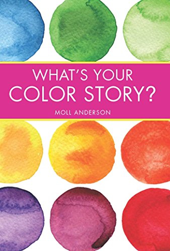 Download What's Your Color Story?: A Guided Journal Coloring Book to Spark Your Creative Energy and Ignite Your Love of Color Download What's Your Color Story?: A Guided Journal Coloring Book to Spark Your Creative Energy and Ignite Your Love of Color