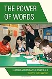 The Power of Words: Learning Vocabulary in Grades 4-9, Scott C. Greenwood, 1607097273