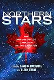 Northern Stars: The Anthology of Canadian Science Fiction