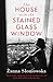 The House with the Stained-Glass Window (MacLehose Press Editions) by Zanna Sloniowska, Antonia Lloyd Jones