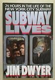 Front cover for the book Subway Lives: 24 Hours in the Life of the New York City Subway by Jim Dwyer