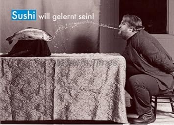 Lustige Spruche Postkarte Sushi Will Gelernt Sein Amazon De Burobedarf Schreibwaren