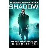 Shadow: Bridge &amp; Sword: Awakenings (Bridge &amp; Sword Series Book 4)