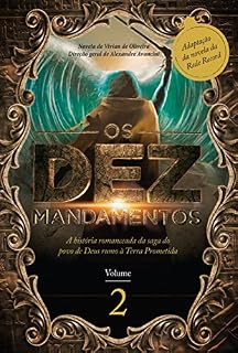 Livro Os Dez Mandamentos - Vol. 2: A história romanceada da saga do povo de Deus rumo à Terra Prometida