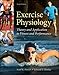 Exercise Physiology: Theory and Application to Fitness and Performance