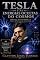 Livro Tesla e as energias ocultas do cosmos (Os arquitetos do desconhecido: as crenças místicas ocultas dos cientistas reveladas Livro 20)