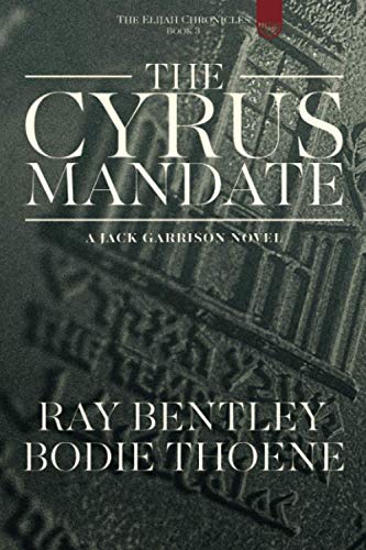 The Cyrus Mandate: The Elijah Chronicles