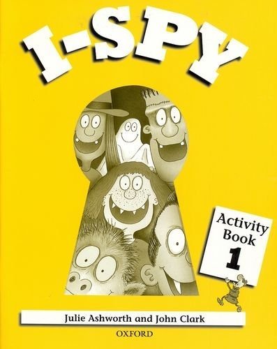 I-Spy: 1: Activity Book by Julie Ashworth, John Clark