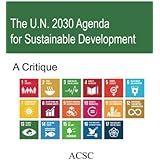 The U.N. 2030 Agenda for Sustainable Development: A Critique