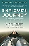 Enrique's Journey: The Story of a Boy's Dangerous Odyssey to Reunite with His Mother