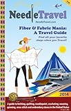 Paperback Fiber  &  Fabric Mania! A Travel Guide 2014 Book