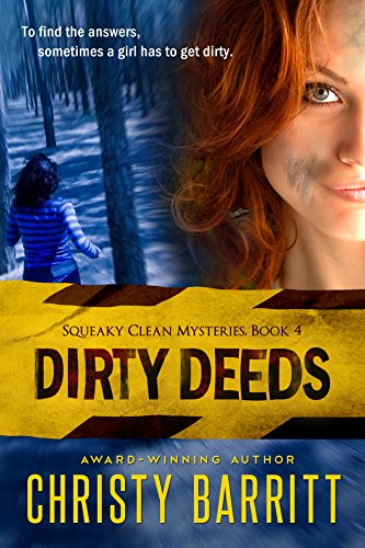 Dirty Deeds: Squeaky Clean Mysteries, Book 4 by Christy Barritt