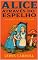 Livro Alice Através do Espelho: Tradução de Wexper Maltar