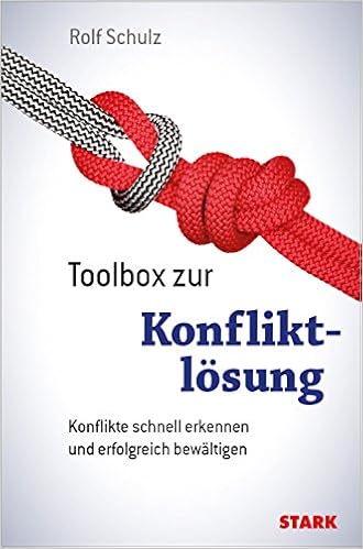 Stark Toolbox Zur Konfliktlosung Konflikte Schnell Erkennen Und Schulz Rolf Amazon De Bucher