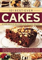 101 Best-Ever Cakes: Special stand-up cards to make the recipes easy to follow 101 Best-Ever Cakes: Special stand-up cards to make the recipes easy to follow