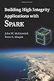 Building High Integrity Applications with SPARK