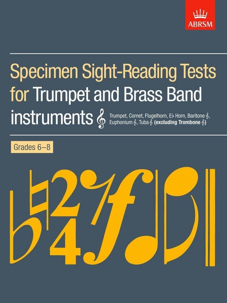 Specimen Sight-Reading Tests for Trumpet and Brass Band Instruments (Treble clef), Grades 6-8: (excluding Trombone) (ABRSM Sight-reading)