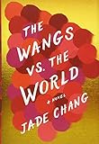 The Wangs vs. the World