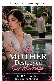 Livro A mãe dele destruiu nosso casamento (Seu casamento em crise Livro 33)