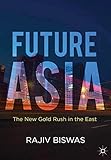 Cover of Future Asia: The New Gold Rush in the East