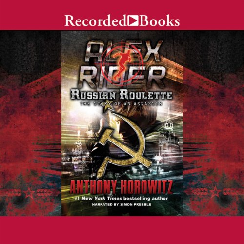 Russian Roulette: An Assassin's Story: Alex Rider, Book 10