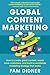 Global Content Marketing: How to Create Great Content, Reach More Customers, and Build a Worldwide Marketing Strategy that Works by Pam Didner