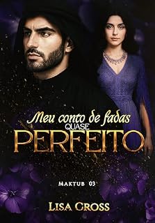 Livro Meu Conto de Fadas Quase Perfeito: Maktub 3