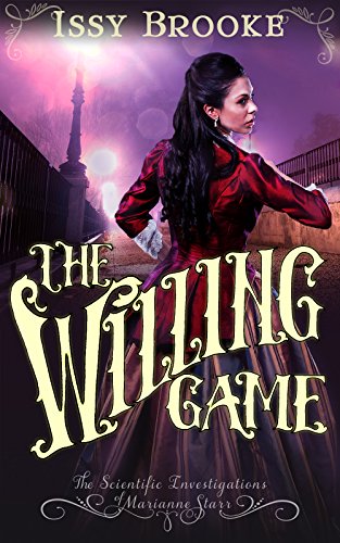 The Willing Game (The Scientific Investigations of Marianne Starr Book 1)